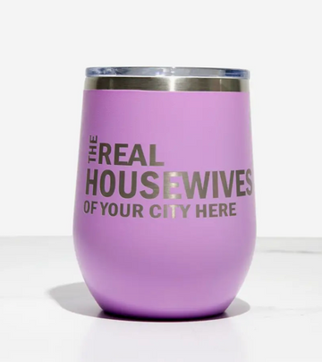 The Real Housewives of Burleson Wine Tumbler