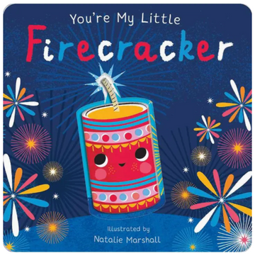 You're My Little Firecracker