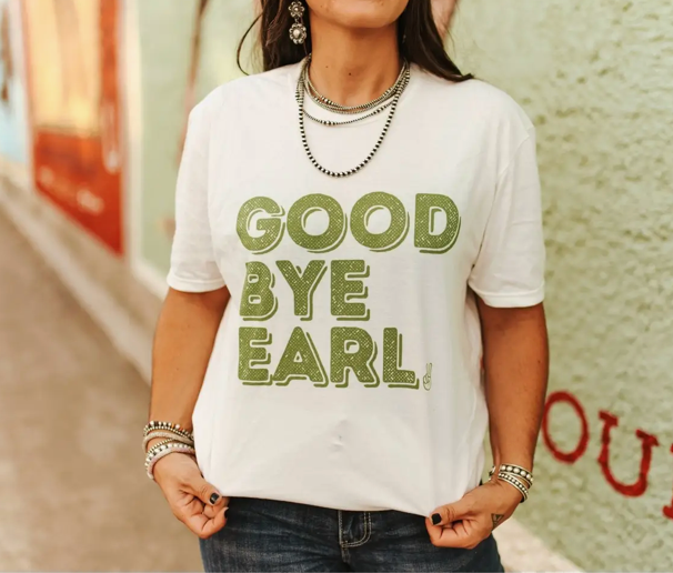 Good Bye Earl Tee