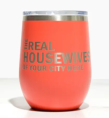 The Real Housewives of Burleson Wine Tumbler